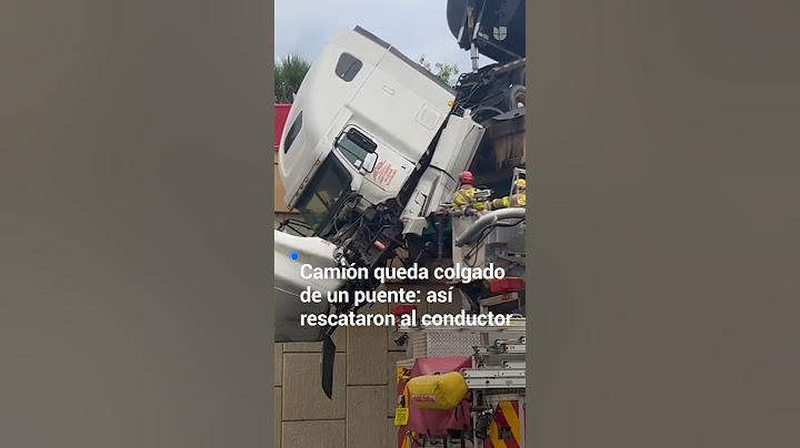 🔴 Así rescataron a un hombre cuyo camión quedó colgado de un puente