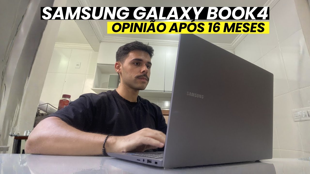 Samsung Galaxy Book 4: Minha Experiência Foi Assim...