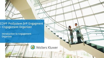 CCH® ProSystem fx® Engagement: Introduction to Engagement Organizer