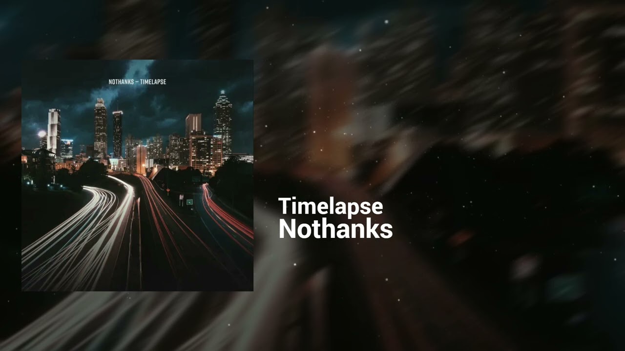 Nothanks - Timelapse | Romantic, Hopeful | Orchestral Hybrid, Electronic