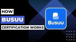 How Busuu Certification Works !