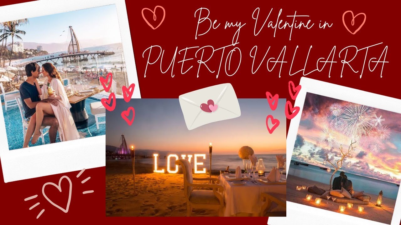 Be My Valentine in Puerto Vallarta