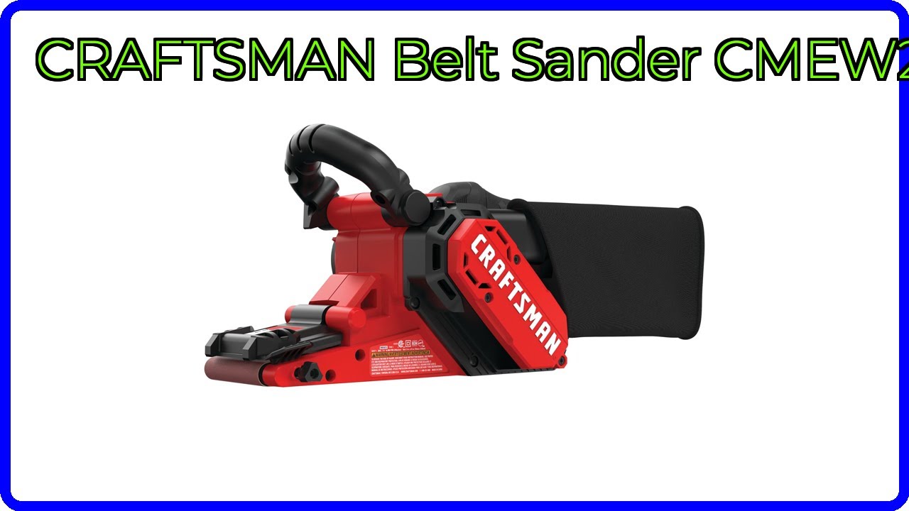 REVIEW (2025): CRAFTSMAN Belt Sander CMEW213. ESSENTIAL details.
