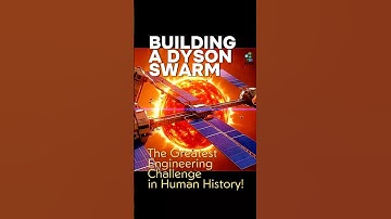 Building a Dyson Swarm: The Greatest Engineering Challenge in Human History!#dysonsphere #DysonSwarm