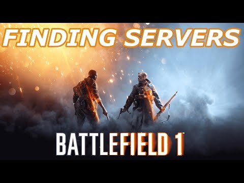 How to find Battlefield 1 Servers in 2022