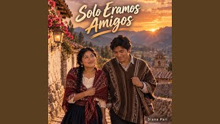 Solo Eramos Amigos