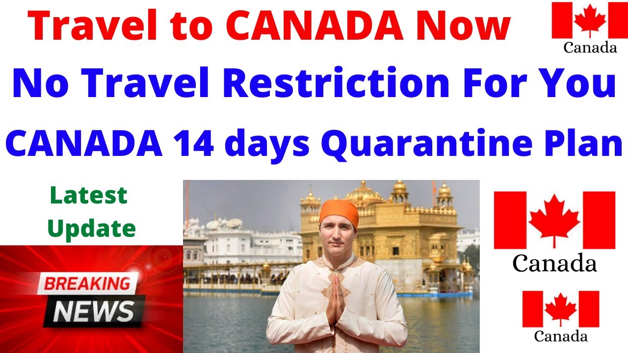 Travel To CANADA Now ! No Travel Restriction For You ...