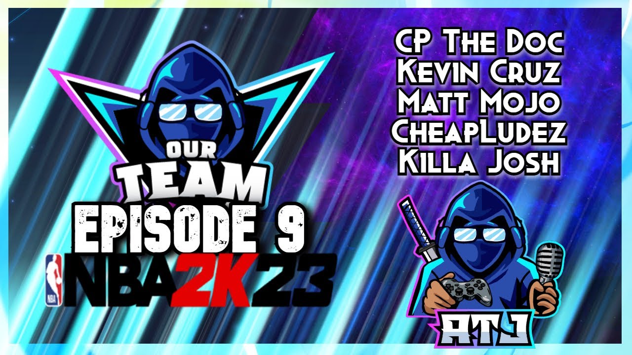OurTeam Podcast Ep9 | CP The Doc, CheapLudez, Matt Mojo, KillaJosh (NBA 2K23 MyTeam)
