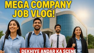 Mega Company Job Vlog Andar Ka Scene Dekhiye Mega Company Me Kaam Kaise Hota Hai? Job Vlog