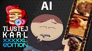 Tlustej Kárl - Vypadám jak 2013 Cartman AI