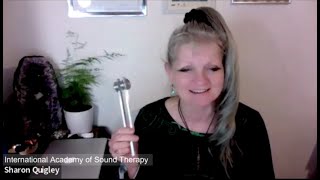 Tutorial Sound Therapy Introducing Weighted Tuning Forks with Sharon Quigley