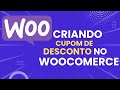 Como criar cupom de desconto no woocommerce