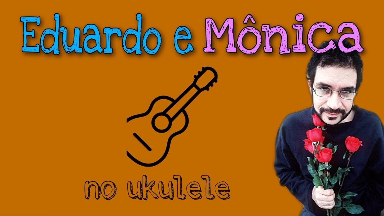 COMO TOCAR EDUARDO E MÔNICA NO UKULELE | tutorial legião urbana