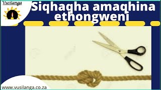 Siqhaqha amaqhina ethongweni...