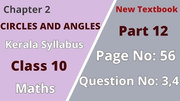 Class10 | Maths | Chapter 2 | Circles and angles |PageNo 56; QuestionNo:3,4 |KeralaSyllabus |Part 12