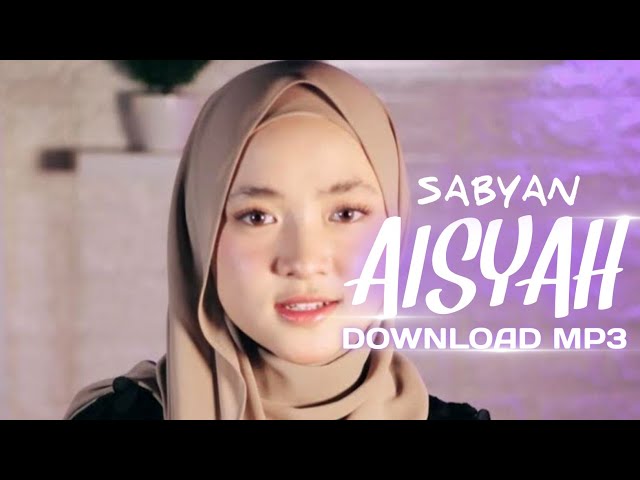 Download Lagu Aisyah Istri Rosulullah | mp3 class=