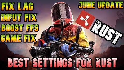 Rust - How To Increase FPS and Reduce Input Lag ( BEST FPS Increase Guide of 2022 ) - ✅*NEW UPDATE*