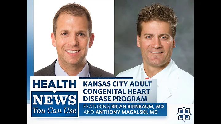 Health News You Can Use | Kansas City Adult Congenital Heart Disease Program
