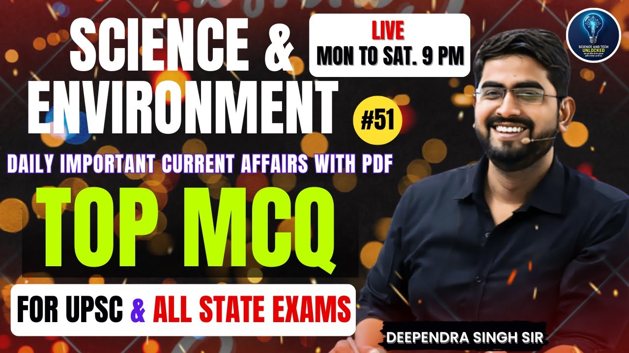 Daily Science Tech. & Environment Top MCQs🔥#51 | Important Current Affairs With Pdf | Deependra Sir