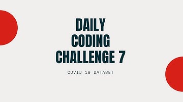 Daily Coding Challenge 7 | Age Cluster | Covid-19