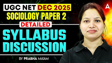 UGC NET Sociology Syllabus 2025 | UGC NET Sociology Detailed Syllabus Discussion By Prabha Ma