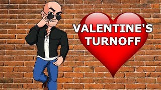 Valentine's Day Turnoff [2019]