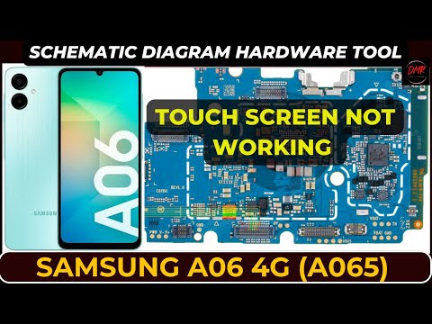 SAMSUNG A06 4G (A065) Touch Screen Not WORKING | Hardware Schematic Diagram | DMR SOLUTION