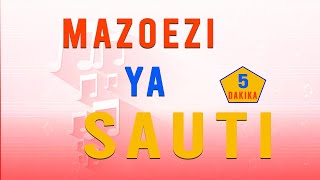 Jifunze MAZOEZI ya SAUTI kwa dakika 5