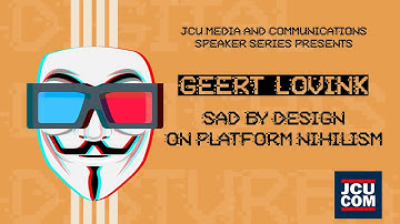Cabot Main Stage - Geert Lovink "Sad by Design: On Platform Nihilism"