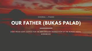 Our Father bukas Palad Choral  Piano