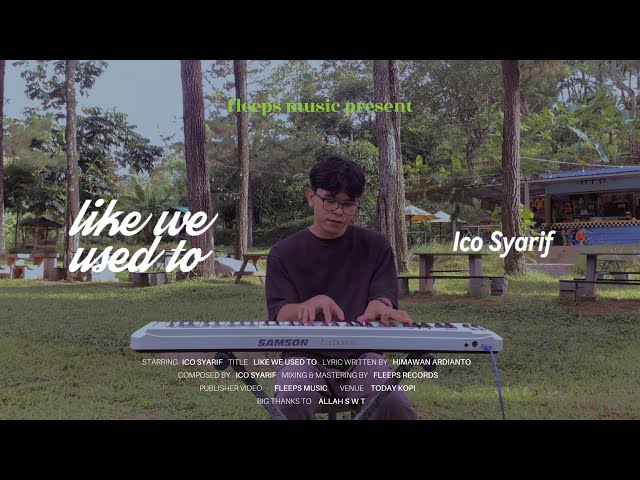 Ico Syarif - Like We Used To (Official Lyric Video) class=