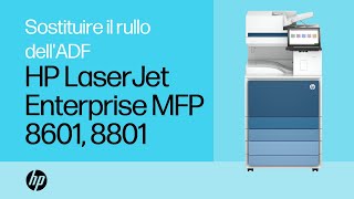 Sostituzione del rullo dellADF | Stampanti multifunzione HP LaserJet Enterprise 8601 e 8801