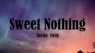 Taylor Swift - Sweet Nothing (Lyrics)