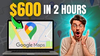 Make $600 In 2 Hours Using Google Maps & ChatGPT Side Hustle! - (Make Money Online 2023)