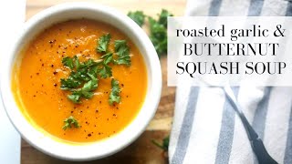 Roasted Butternut Squash Soup | FALL SOUPS AND STEWS