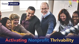 Cause Effective Activating Nonprofit Thrivability