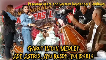 Garut Intan Medley ~ Ade Astrid, Yulidaria, Ayu Rusdy Di Acara Anniversary Kendangers Lembang