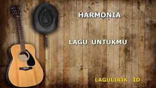 Harmonia - Lagu Untukmu (Lagu Lirik ID)
