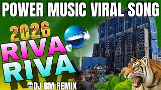 RIVA RIVA 2026 🔥 Power Music Viral Song | DJ BM Remix | New Trending DJ Song