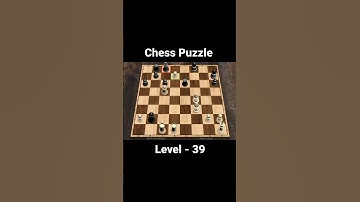 chess puzzle level 39 win 3 moves checkmate #chess #saurabh766866 #checkmate #music #shorts