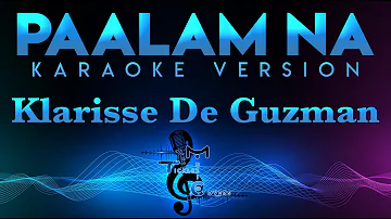 Klarisse De Guzman - Paalam Na KARAOKE