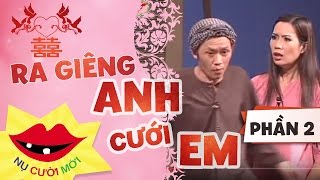 Ra Giêng Anh Cưới Em - Cười bể bụng với màn Bắt Rể BÁ ĐẠO của SÁU BẢNH HOÀI LINH. Xem ngay!