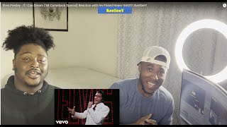 Elvis Presley - If I Can Dream ('68 Comeback Special) Reaction with my Friend Heavy SAGE!! |KeeSeeY