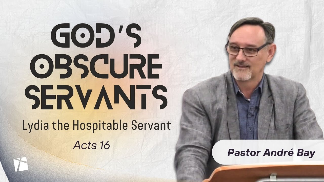 Лидия: Вера, крещение и евангельское гостеприимство | Деяния 16 | Андре Бэй