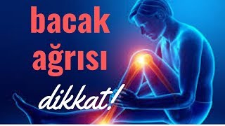 Bacak ağrısı neden olur? Sağlık Videoları