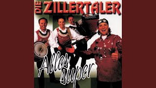 Video thumbnail of "Die Zillertaler - Alles Super"