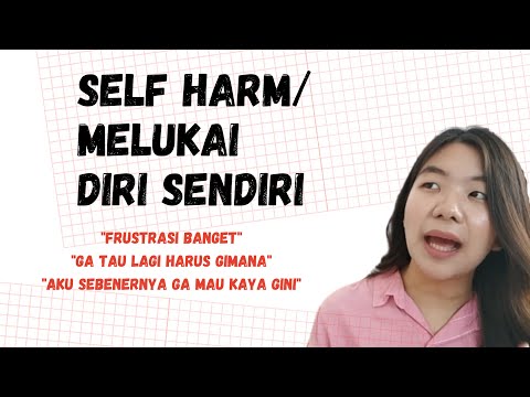 Self Harm | Melukai Diri Sendiri | Cutting | Self Defeating