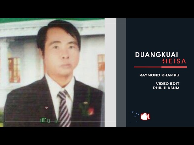 Raymond Khampu - Duangkuai Heisa (Lyrics Video) class=