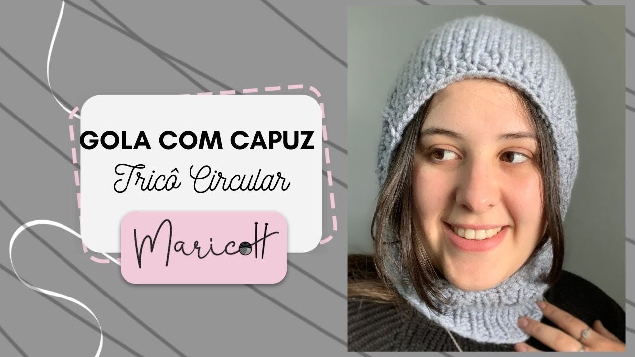 CAPUZ COM GOLA OU GOLA COM CAPUZ? | Touca com gola, sem costuras no trico circular e aberto.