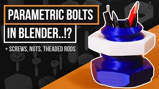 New Parametric Bolts, Nuts, Screws &amp; Threaded Rods in Blender! | Precision Bolts CAD -like Addon